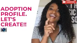 Creating a GOOD Adoption Profile!