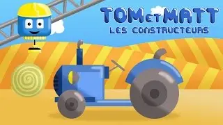 Tracteur - Tom & Matt les vehicules constructeurs | Jeux de construction pour enfant