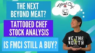 The Next Beyond Meat? Tattooed Chef Stock Analysis! Is FMCI a BUY?