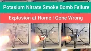Potassium Nitrate Bomb Failure Explosion Gone Wrong ! Smoke Everywhere