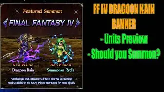 FFBE Dragoon Kain Banner Preview: Should you Summon? (#1404)