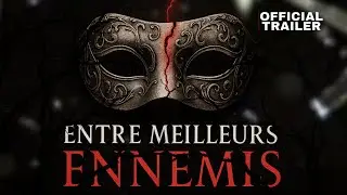 Bande-annonce (voix) |Entre meilleurs ennemis|