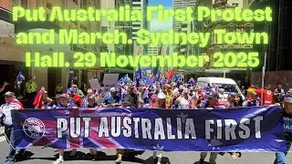 Put Australia First Protest and March  Sydney Town Hall  29 November 2025