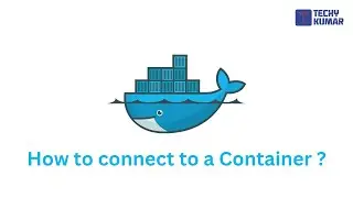 12. How to Connect to a Container ?