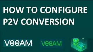 How to Configure P2V Conversion -Physical machine to Virtual Machine || VEEAM BACKUP & REPLICATION