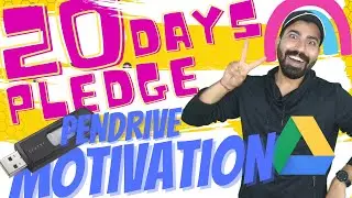 NA PENDRIVE MAIN, NA GOOGLE DRIVE PE I 20 DAYS PLEDGE