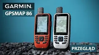 Garmin GPSMAP 86s/86i - Ręczne nawigacje GPS na wodę
