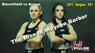 The Rise of Maycee Barber | UFC&rsquo;s Future Star