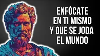 ENF&Oacute;CATE en Ti MISMO y DEJA de DESPERDICIAR tu VIDA | 10 Lecciones de ESTOICISMO