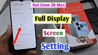 Itel zeno 20 max full display screen setting | how to swipe gesture navigation in Itel zeno 20 max 
