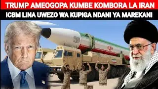 KWA NINI TRUMP AMEOGOPA KUIVAMIA IRAN? NI KOMBORA HILI HAPA