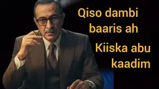 Qiso dambi baaris ah kiiska abu kaadim dilaa lama filaan ah 
