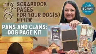 Make a scrapbook for your dog! | Paws and Claws Page Kit for DOGS! |Update: SOLD OUT