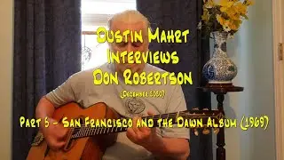 The Don Robertson 2020 Interview (Part 5 of 6) - 