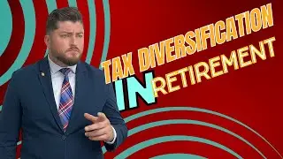 Tax Diversification In Retirement