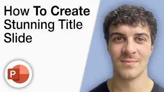 How to Create a Stunning PowerPoint Title Slide [2025 Full Guide]