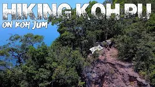 KOH JUM, THAILAND | Hiking KOH PU with NO Guide. Off the beaten track Jungle hike. Worth the SWEAT?!