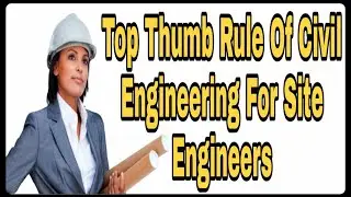 TOP Thumb Rule of Civil Engineering for Site,Planning & Billing Engineers as well as for Contractor