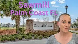 Palm Coast Florida Driving Tour: Sawmill Creek & Sawmill Branch I Palm Coast Florida Living