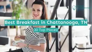 Best Breakfast in Chattanooga, TN