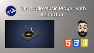 Create a Turntable Music Player with Animation using HTML, CSS & JavaScript | Customized Dev