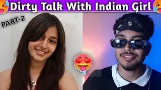 PART-2 DIRTY TALK WITH INDIAN GIRL ON OMEGEL🥵💦@itslokii1 #omegle