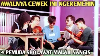 PRANK SHOLAWAT!! 4 PEMUDA SHOLAWAT BIKIN CEWEK NANGIS