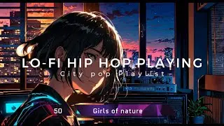 【邦楽】 Lo-Fi City Pop Essentials: gentle resonant pleasant sound/ Just tonight I'm free