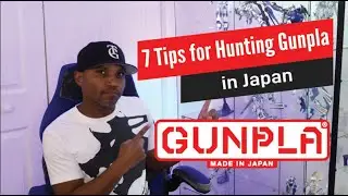 7 Tips for Gunpla Hunting in Japan - Must know before buying Gunpla in Akihabara!