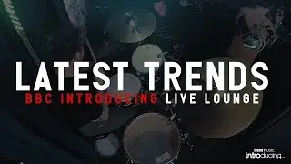 The Rills - Latest Trends | BBC Introducing (Live Lounge Session)