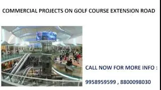 9958959599, commercial on golf course extension road, new commercial projects