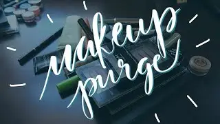 Small Makeup Collection DECLUTTER/PURGE