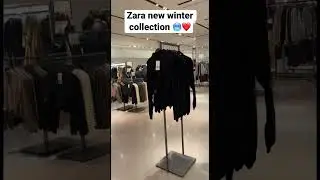 ZARA winter collection ❤️🥶#youtubeshorts #love #viral #zara #dlfmallofindia