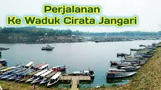 Perjalanan Sukabumi Ke Waduk Cirata Jangari