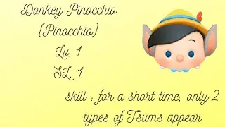 Disney Tsum Tsum - Donkey Pinocchio - Lv.1 - SL.1