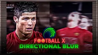 Football X Directional Blur Tutorial| Alight Motion (+Preset)❇️