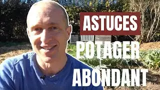 Tuto jardin - Comment avoir un potager abondant
