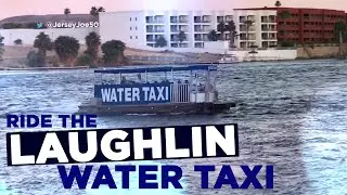 Ride the Laughlin Water Taxi [Jersey Joe # 568]