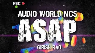 A$AP - GiRish Rao [Audio World NCS] &middot; Free NoCopyright Music |#AudioWorldNCS |#AudioWorld