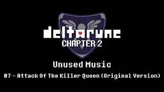 07 - Attack Of The Killer Queen (Original Version) - Deltarune Chapter 2 Unused OST