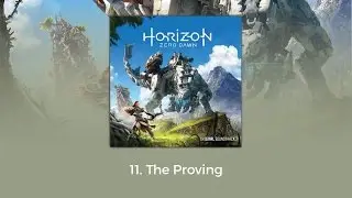 Horizon Zero Dawn OST - The Proving