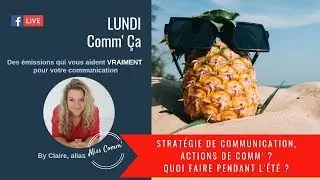 Strat&eacute;gie & actions de communication pendant l'&eacute;t&eacute; ?