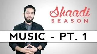 Having Music at Your Wedding - Ep. 6 - Shaadi Season - Saad Tasleem