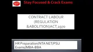 CONTRACT LABOUR(REGULATION &ABOLITION)ACT,1970/HR PREPARATION/NTA NET/PSU EXAMS/MBA-BBA