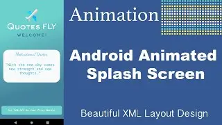 Create Beautiful Android Splash Screen With Nice Animation | Android Development