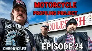 Cycle Tribe Chronicles: Episode 24- Motorcycle Profiling Project