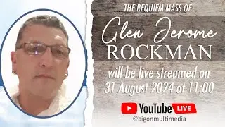 The Requiem Mass of Glen Rockman