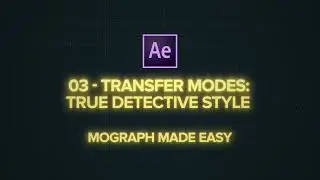 03 - Transfer modes  - True Detective style
