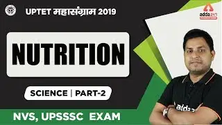 9 AM - UPTET 2019 | Science | Nutrition - 2