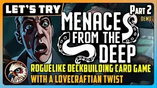 Menace from the Deep | Pt2 | DEMO Game Play | Roguelike Deckbuilding with a Lovecraftian Twist